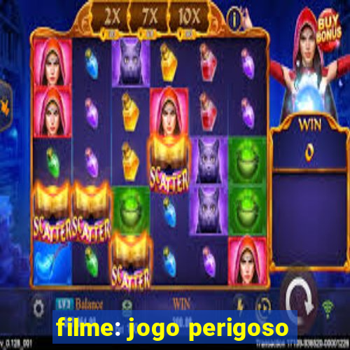 filme: jogo perigoso